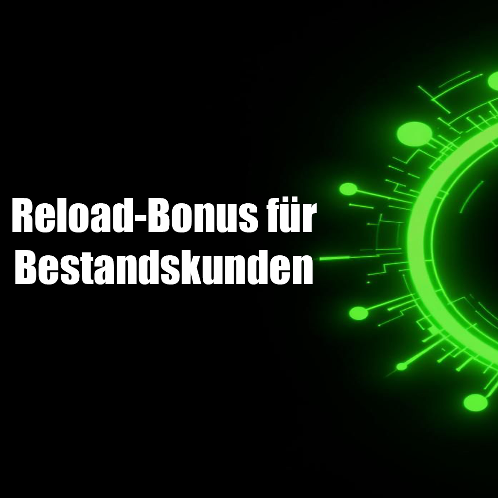 Reload-Bonus für Bestandskunden